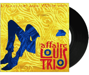 L&#039;homme aux mille vies-L&#039;homme aux mille vies L'affaire Louis trio Compilation 80' France Musique Multi Média 