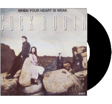 When your heart is weak-When your heart is weak Cock Robin C Compilazione Internazionale anni '80 Musica Multimedia 