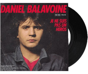 Je ne suis pas un héros-Je ne suis pas un héros Daniel Balavoine D Compilación de 80 Francia Música Multimedia 