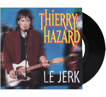 Le Jerk-Le Jerk Thierry Hazard Compilation 80' France Music Multi Media 