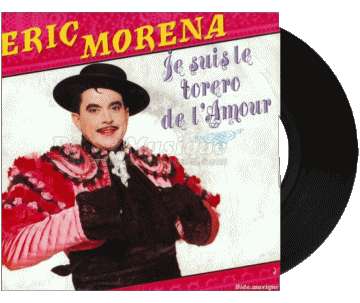 je suis le torero de l&#039;amour-je suis le torero de l&#039;amour Eric Morena Compilation 80' France Music Multi Media 