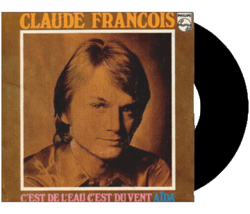 C&#039;est de l&#039;eau c&#039;est du vent - Aïda-C&#039;est de l&#039;eau c&#039;est du vent - Aïda Claude François Compilation 70' France Musique Multi Média 