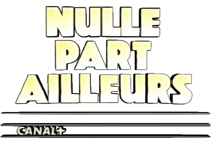 Nulle par Ailleurs Humour Divers Programa de TV Multimedia 