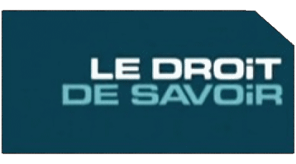 Le Droit de savoir T.F.1  Reportage Magazine Emissionen TV-Show Multimedia 