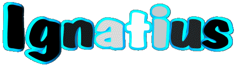 Ignatius I MASCULINE -  UK - USA - IRL - AUS - NZ First Names 