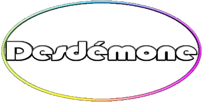 Desdémone D FEMININ - France Prénoms 