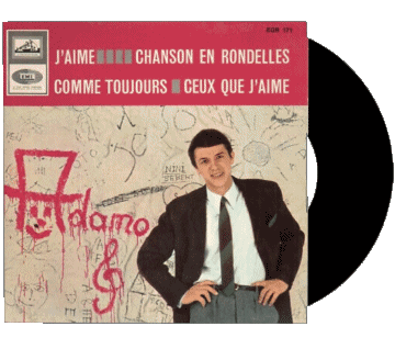 J aime - chanson en rondelles - comme toujours - ceux que j aime-J aime - chanson en rondelles - comme toujours - ceux que j aime Adamo Compilazione Francia anni '60 Musica Multimedia 