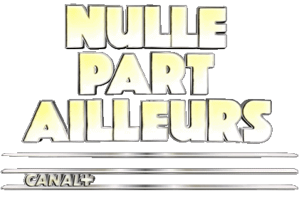 Nulle par Ailleurs Humour Divers Emissionen TV-Show Multimedia 
