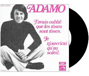 J'avais oublier que les roses sont roses - Je n'ouvrirai qu'au soleil-J'avais oublier que les roses sont roses - Je n'ouvrirai qu'au soleil Adamo Compilazione Francia anni '70 Musica Multimedia 