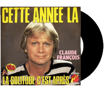 Cette année là - La solitude c&#039;est après-Cette année là - La solitude c&#039;est après Claude François Compilazione Francia anni '70 Musica Multimedia 