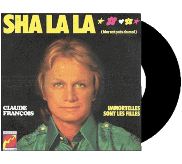 Sha la la - Immortelles sont les filles-Sha la la - Immortelles sont les filles Claude François Compilación de 70 Francia Música Multimedia 