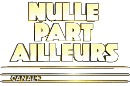 Nulle par Ailleurs Humour Divers Emissioni TV Show Multimedia 