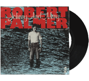 Johnny & Mary-Johnny & Mary Robert Palmer R Compilation 80' International Musique Multi Média 
