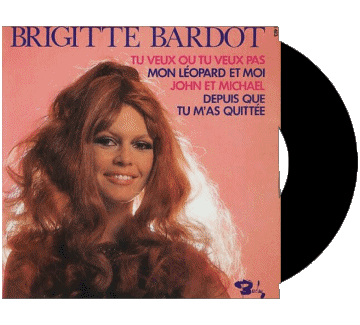 Tu veux ou tu veux pas - mon leoperd et moi - John et Michael - depuis que tu m as quitee-Tu veux ou tu veux pas - mon leoperd et moi - John et Michael - depuis que tu m as quitee Brigitte Bardot 60' France Compilation Music Multi Media 