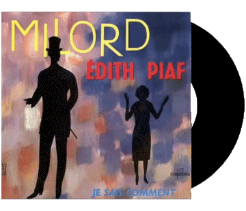 Milord - Je sais comment-Milord - Je sais comment Edith Piaf Compilation 60' France Musique Multi Média 