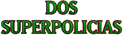 Logotipo Español Dos Superpolicias Películas Internacional Multimedia 