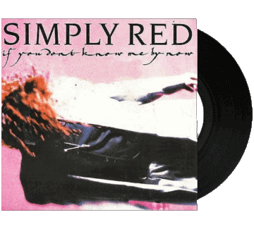 If you don&#039;t know me by now-If you don&#039;t know me by now Discographie Simply Red Funk & Soul Musique Multi Média 