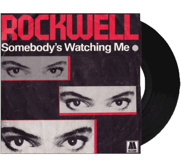 Somebody&#039;s Watching me-Somebody&#039;s Watching me Rockwell R Compilation 80' International Musique Multi Média 