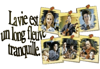 La vie est un long fleuve tranquille Humour Divers Cinéma - France Multi Média 