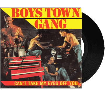 Can&#039;t take my eyes off you-Can&#039;t take my eyes off you Boys Town Gangs B Compilazione Internazionale anni '80 Musica Multimedia 