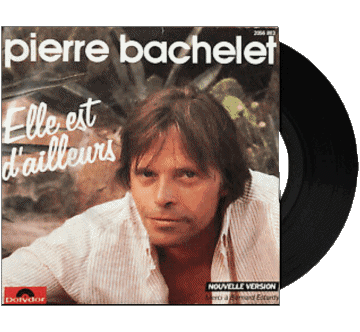 elle est d&#039;ailleurs-elle est d&#039;ailleurs Pierre Bachelet Compilación 80' Francia Música Multimedia 