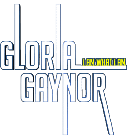 I am What I am-I am What I am Logo Gloria Gaynor Disco Musique Multi Média 