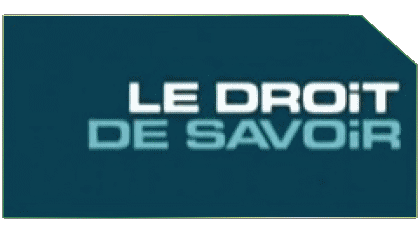 Le Droit de savoir T.F.1  Reportage Magazine Emission  TV Show Multi Média 