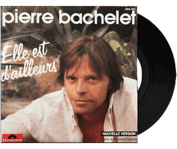 elle est d&#039;ailleurs-elle est d&#039;ailleurs Pierre Bachelet Compilation 80' France Music Multi Media 