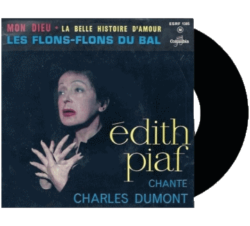 Mon dieu - la belle histoire d'amour - les flons-flons du bal-Mon dieu - la belle histoire d'amour - les flons-flons du bal Edith Piaf Compilation 60' France Musique Multi Média 