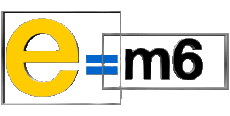 Multi Média Emission  TV Show E=M6 