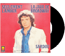 Seulement l'amour - La java de Broadway-Multi Média Musique Compilation 70' France Michel Sardou 