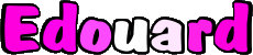 Prénoms MASCULIN - France E Edouard 