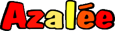 Prénoms FEMININ - France A Azalée 