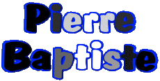 Prénoms MASCULIN - France P Pierre Baptiste 