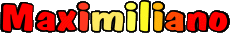 Nombre MASCULINO - España M Maximiliano 