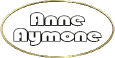 Prénoms FEMININ - France A Composé Anne Aymone 