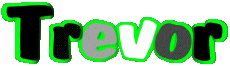 First Names MASCULINE -  UK - USA - IRL - AUS - NZ T Trevor 