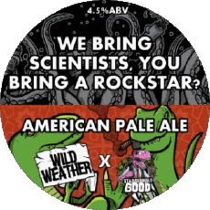 We bring scientists you bring a rockstar ?-Bevande Birre UK Wild Weather We bring scientists you bring a rockstar ?