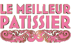Multi Media TV Show Cuisine Divers Le Meilleur Pâtissier 