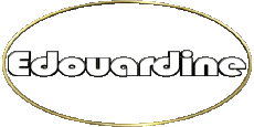 Vorname WEIBLICH - Frankreich E Edouardine 