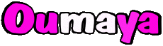 Nome FEMMINILE - Maghreb Musulmano O Oumaya 