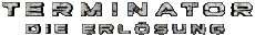 Multimedia V International Terminator Logo 04 Die Erlosung 