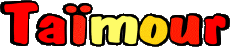 Prénoms MASCULIN - Maghreb Musulman T Taïmour 