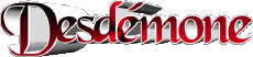 Nome FEMMINILE - Francia D Desdémone 