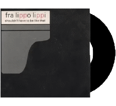 Souldn&#039;t have to be like that-Multi Média Musique Compilation 80' International F Fra Lippo Lippi 
