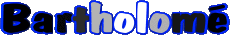 Nome MASCHIO - Francia B Bartholomé 