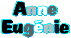 Prénoms FEMININ - France A Composé Anne Eugénie 