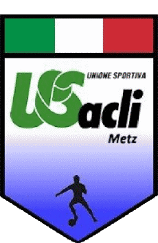 Sport Fußballvereine Frankreich Grand Est 57 - Moselle Union Sportive Acli Metz 