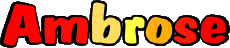 First Names MASCULINE -  UK - USA - IRL - AUS - NZ A Ambrose 