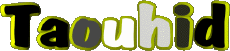 Prénoms MASCULIN - Maghreb Musulman T Taouhid 